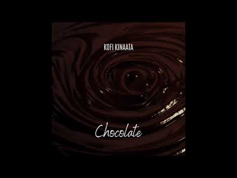 Kofi Kinaata - Chocolate (Audio Slide)