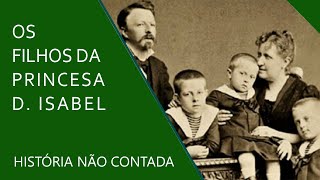 Os filhos da princesa Isabel