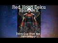 Red Hood Deku Episode 2 Escaping From The Laboratory