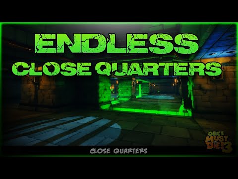 **Outdated**Orcs Must Die 3 - Endless - Close Quarters