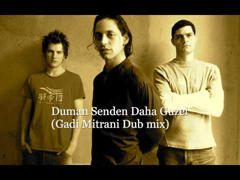 Duman Senden Daha Guzel (Gadi Mitrani Dub mix)-Display.m4v