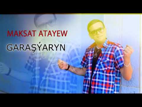 MAKSAT ATAYEW GARASHYARYN