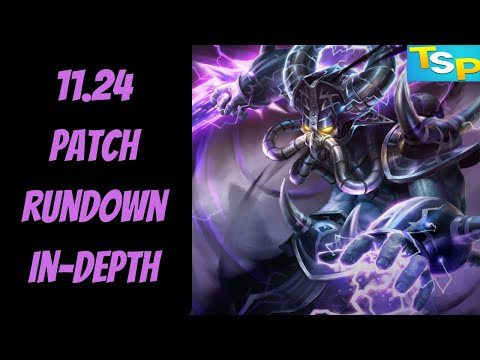 11.24 Patch Rundown In-Depth -- League of Legends -- The Strategy Professor