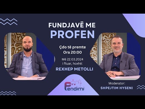 Fundjavë me Profen - Hoxhë Rexhep Metolli - 22.03.2024