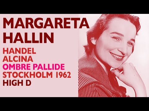 Margareta Hallin - Handel: ALCINA, Ombre pallide (Alcina aria #4), Stockholm 1962, High D