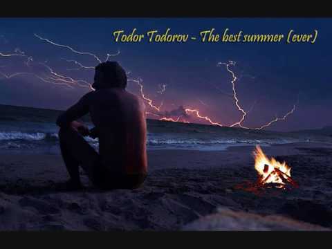 Todor Todorov - The best summer (ever) Original mix