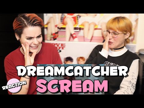 DREAMCATCHER (드림캐쳐) - SCREAM ★ MV REACTION