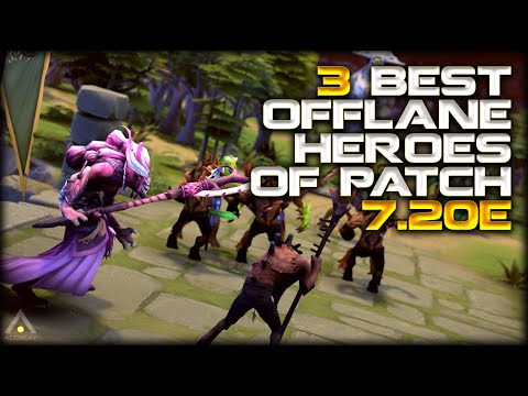 Dota 2: The 3 Best Offlaners in Patch 7.20e | Pro Dota 2 Guides
