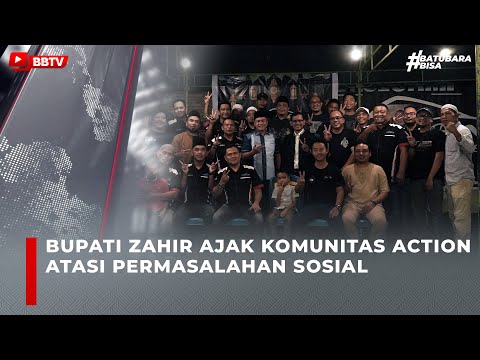 BUPATI ZAHIR AJAK KOMUNITAS ACTION ATASI PERMASALAHAN SOSIAL