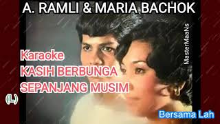 Download lagu KARAOKE A RAMLIE MARIA BACHOK KASIH BERBUNGA SEPAN... mp3