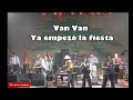 Los Van Van En Vivo - Ya empezó la fiesta