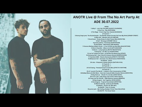 ANOTR Live @ From The No Art Party At ADE 30.07.2022 with Tracklist