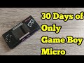 I Played only Game Boy Micro for 30 Days...