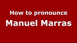 How to pronounce Manuel Marras
