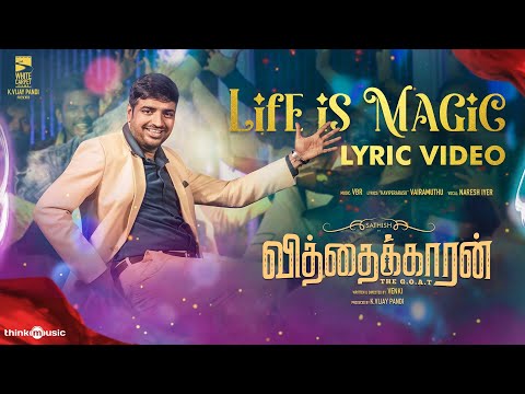 Life Is Magic | Vithaikkaaran