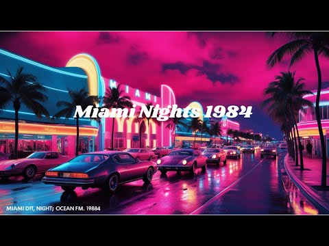 Miami Nights 1984 - Ocean Drive | Synthwave Nostalgia
