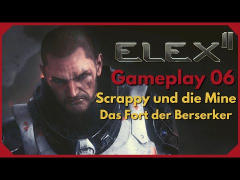 Elex 2 Gameplay 06 DE | Scrappy und die Mine | Fort der Berserker - Let's Play