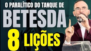 Pregação sobre o Tanque de Betesda. 8 Lições