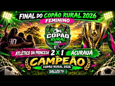 COPÃO RURAL 2026# FUTEBOL TARAUACÁ -ACRE FINAIS DO FEMININO E MASCULINO 