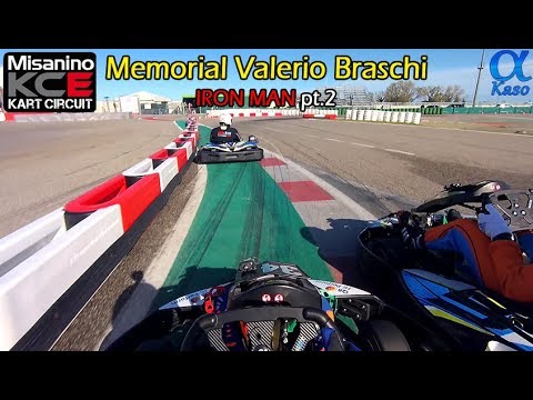 Memorial Valerio Braschi PARTE n.2 - 1h IRON MAN Endurance - Misanino KCE Kart onboard