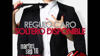 Regulo Caro Soltero Disponible