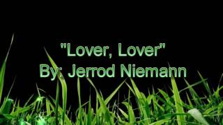 Jerrod Niemann- Lover, Lover with lyrics