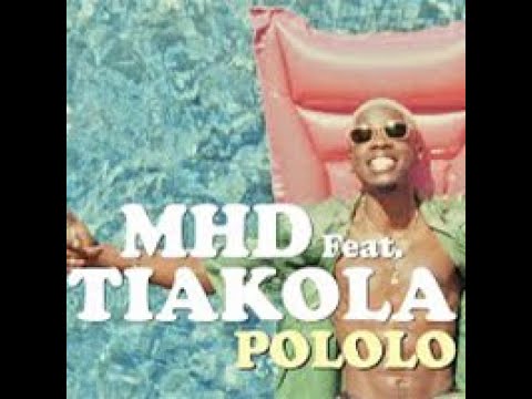 MHD ft TIAKOLA Pololo lyrics - parole