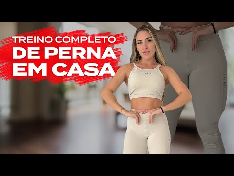 TREINO PARA DEIXAR AS SUAS PERNAS GIGANTES TREINANDO EM CASA!