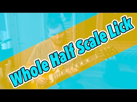 Whole Half Scale Lick - GUITAR LESSON