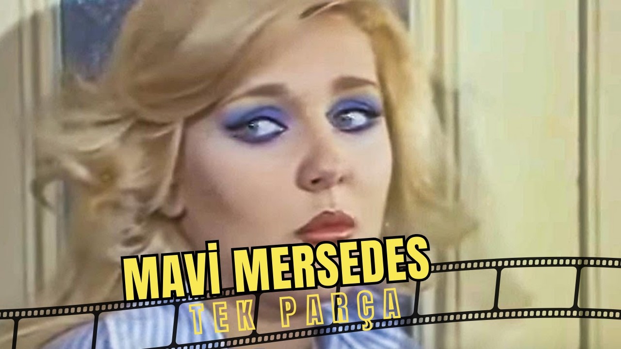 Mavi Mersedes | Serdar Gökhan - Ahu Tuğba Eski Türk Filmi