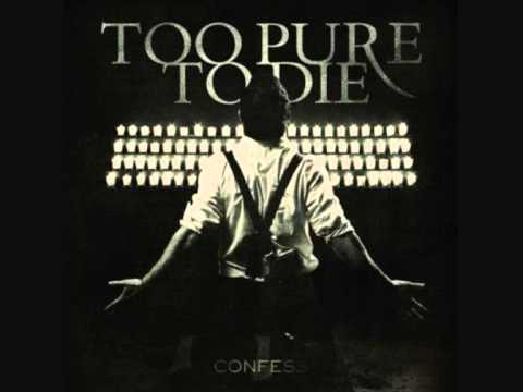 Too Pure To Die- My Vow