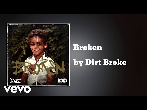 Dirt Broke - Broken  (AUDIO)