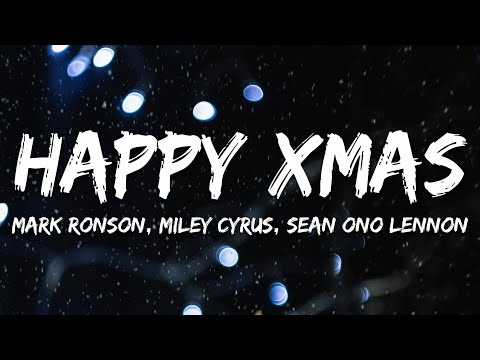 Miley Cyrus, Mark Ronson ft. Sean Ono Lennon - "Happy Xmas (War is Over)"  [Lyrics]