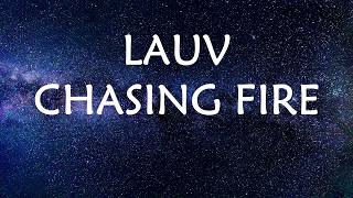Lauv - Chasing Fire (Lyrics)