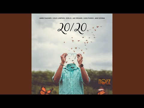 20/20 (feat. Jamez Hazard, Cole Lumpkin, Derlis, Jae Dreams, Jung Fuego & Sienna)