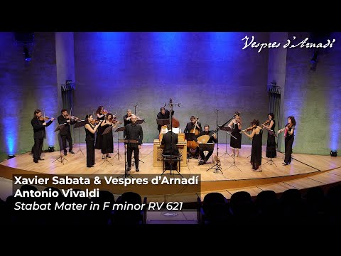 Xavier Sabata & Vespres d'Arnadí - Antonio Vivaldi "Stabat Mater in F minor RV 621"