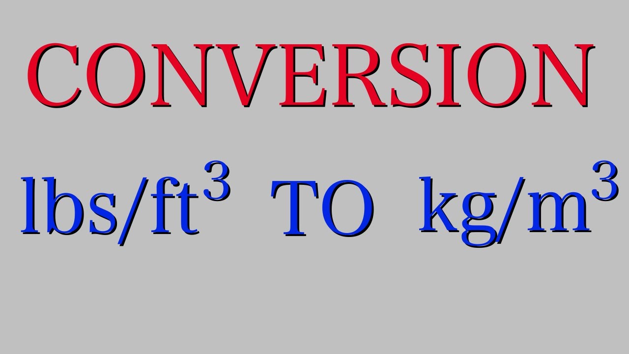 Convert lbs/ft3 to kg/m3