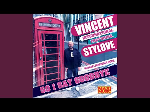 So I Say Goodbye (feat. Stylove) (Radio Mix)