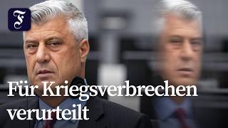 Kosovos Ex-Präsident Thaçi zu 25 Jahren Haft verurteilt