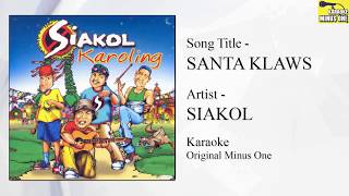 Siakol - Santa Klaws (Original Minus One)