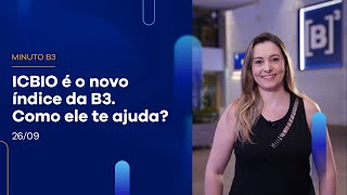 Saiba o que mede o ICBIO B3, novo índice da bolsa | Minuto B3 – 26/09/2022 Saiba o que mede o ICBIO B3, novo índice da bolsa | Minuto B3 – 26/09/2022
