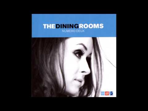 The Dining Rooms  - Numero Deux (full album)