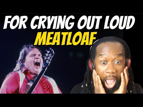 MEATLOAF For crying out loud (music reaction) A super spectacular performance! First time hearing