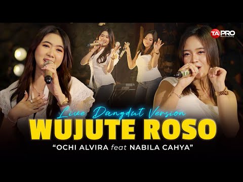 WUJUTE ROSO - OCHI ALVIRA FEAT NABILA CAHYA | LIVE OSING DELES BANYUWANGI)