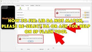 How To Fix &quot;LIB DA not match, please re-select DA or ask for help&quot; on SP Flash Tool - [romshillzz]