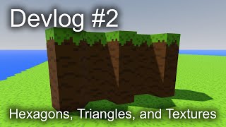 3D Tiling Game Devlog #2 - Hexagons, Triangles, and Textures