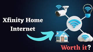 Xfinity Home Internet :  Best Plans, Pricing & Features Explained | Is it Worth it
