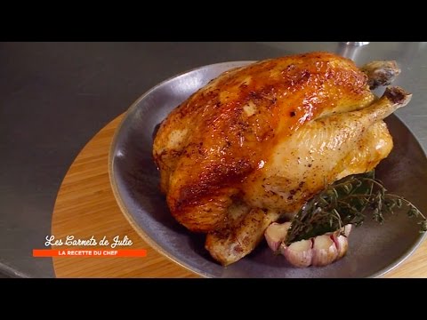 Recette : Poulet rôti de Thierry Marx - Les Carnets de Julie - Le poulet rôti