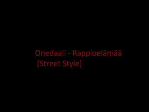 Onedaali - Rappioelämää (Street Style)