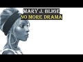 Mary J Blige No More Drama Lyrics